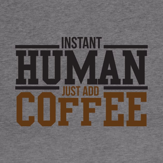 Instant human just add coffee by nektarinchen